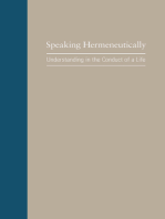 Speaking Hermeneutically: Understanding in the Conduct of a Life