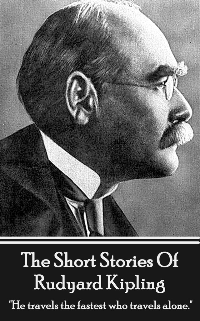 The Short Stories Of Rudyard Kipling by Rudyard Kipling Ebook Everand
