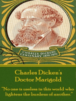 Doctor Marigold: “No one is useless in this world who lightens the burdens of another.”