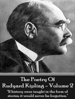 The Poetry Of Rudyard Kipling Vol.2: "If history were taught in the form of stories, it would never be forgotten."