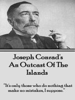 An Outcast Of The Islands: "It's only those who do nothing that make no mistakes, I suppose."