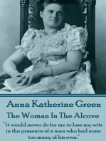 The Women In The Alcove: “it would never do for me to lose my wits in the presence of a man who had none too many of his own.”