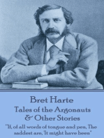 Tales of the Argonauts & Other Stories: “If, of all words of tongue and pen, The saddest are, 'It might have been"