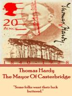 The Mayor Of Casterbridge, By Thomas Hardy: "Some folks want their luck buttered."