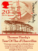 Tess Of The d'Ubervilles: "A strong woman who recklessly throws away her strength, she is worse than a weak woman who has never had any strength to throw away."