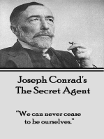 The Secret Agent: "We can never cease to be ourselves."