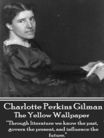 The Yellow Wallpaper: “Through literature we know the past, govern the present, and influence the future.”