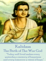 The Birth of The War God by Kalidasa: “Today well lived makes every yesterday a memory of happiness and every tomorrow a vision of hope.