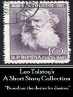 Leo Tolstoy - A Short Story Collection: “Boredom: the desire for desires.”