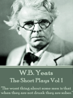 The Short Plays Vol 1: "The worst thing about some men is that when they are not drunk they are sober."