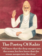 The Poetry Of Kabir: “All know that the drop merges into the ocean, but few know that the ocean merges into the drop.”
