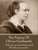 The Poetry Of Oliver Goldsmith: “Ask me no questions, and I'll tell you no lies.”