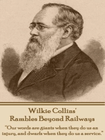 Rambles Beyond Railways: “Our words are giants when they do us an injury, and dwarfs when they do us a service.”