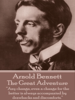 The Great Adventure: “Any change, even a change for the better is always accompanied by drawbacks and discomforts.”