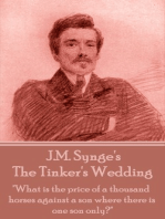 The Tinker's Wedding: "What is the price of a thousand horses against a son where there is one son only?"
