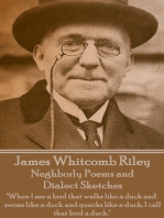 Neghborly Poems and Dialect Sketches: "When I see a bird that walks like a duck and swims like a duck and quacks like a duck, I call that bird a duck."