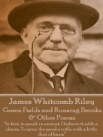 Green Fields and Running Brooks & Other Poems: “In fact, to speak in earnest, I believe it adds a charm,  To spice the good a trifle with a little dust of harm”