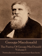 The Poetry Of George MacDonald - Volume 1: "Attitudes are more important than facts."