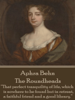 The Roundheads: “That perfect tranquility of life, which is nowhere to be found but in retreat, a faithful friend and a good library.”