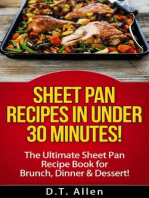 Sheet Pan Recipes in UNDER 30 minutes! The ultimate Sheet Pan Recipe Book for all of your Sheet Pan Meals including Brunch, Dinner & Dessert!: Sheet pan cookbook, sheet pan baking