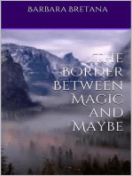 The Border Between Magic and Maybe