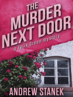 The Murder Next Door: Felix Green Mysteries