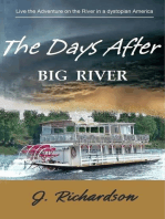 The Days After, Big River
