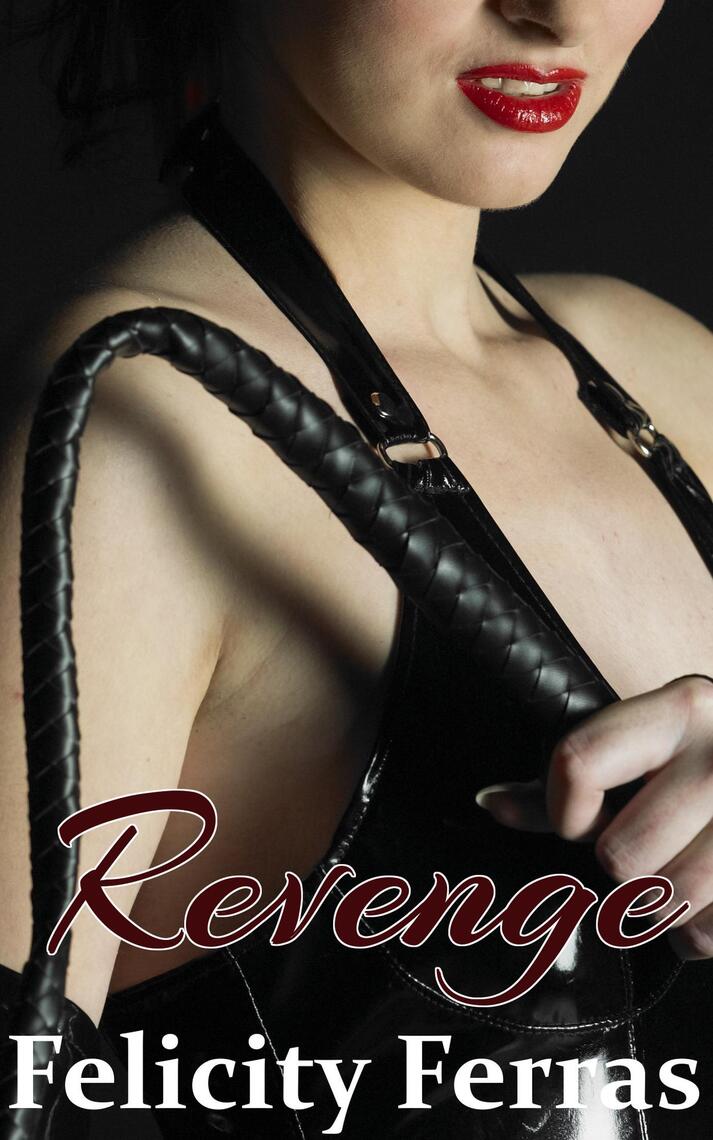 Revenge A Bdsm, Aggressive Femdom Story By Felicity -9230