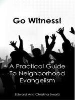 Go Witness! A Practical Guide To Neighborhood Evangelism