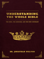 Understanding the Whole Bible: The King, The Kingdom and the New Covenant