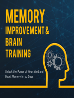 Memory Improvement & Brain Training: Unlock the Power of Your Mind and Boost Memory in 30 Days: Unlock the Power of Your Mind and Boost Memory in 30 Days