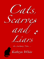 Cats, Scarves and Liars