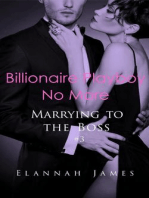 Billionaire Playboy No More: Marrying to the Boss, #3
