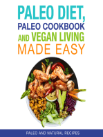 Paleo Diet, Paleo Cookbook and Vegan Living Made Easy: Paleo and Natural Recipes: Paleo and Natural Recipes New for 2015