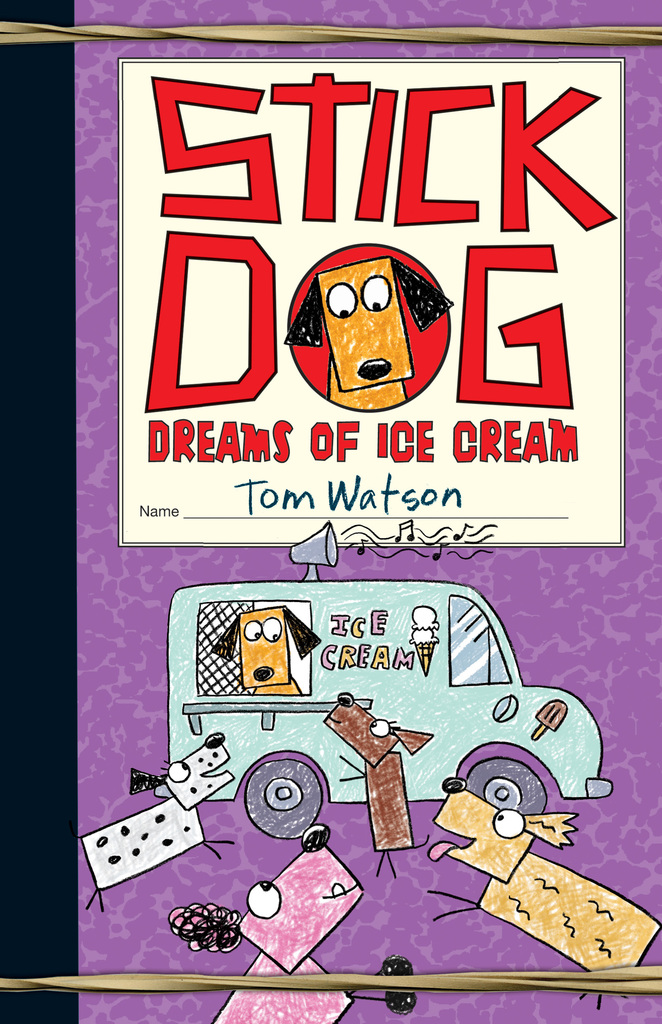 Stick Dog Dreams of Ice Cream by Tom Watson Book Read Online
