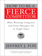 How to Be a Fierce Competitor: What Winning Companies and Great Managers Do in Tough Times