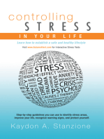 Controlling Stress in Your Life: Learn How to Establish a Safe and Healthy Lifestyle
