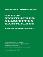 Offensichtliches, Allzuoffensichtliches. Zweier Menschen Zeit, Teil 2: Von der Nachkriegszeit bis zu Gegenwart. Eine deutsche Geschichte