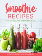 Smoothie Recipes: Ultimate Boxed Set with 100+ Smoothie Recipes: Green Smoothies, Paleo Smoothies and Juicing: Green Smoothies, Paleo Smoothies and Juicing