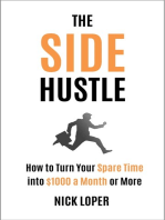 The Side Hustle: How to Turn Your Spare Time into $1000 a Month or More