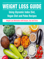 Weight Loss Guide using Glycemic Index Diet, Vegan Diet and Paleo Recipes: Weight Loss Motivation with Recipes, Tips and Tricks: Weight Loss Motivation with Recipes, Tips and Tricks