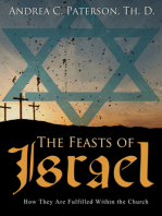 The Feasts of Israel: How They Are Fulfilled Within the Church