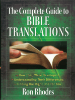 The Complete Guide to Bible Translations: *How They Were Developed *Understanding Their Differences *Finding the Right One for You