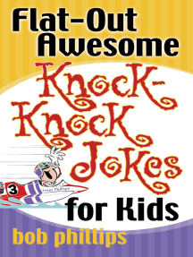 Read Flat Out Awesome Knock Knock Jokes For Kids Online By Bob Phillips Books