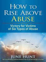 How to Rise Above Abuse: Victory for Victims of Five Types of Abuse