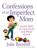 Confessions of an Imperfect Mom: God's Path to Less Guilt and More Grace