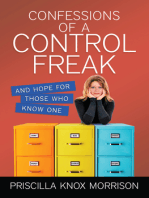 Confessions of a Control Freak: And Hope for Those Who Know One