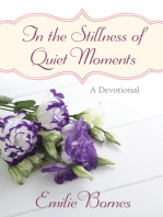 In the Stillness of Quiet Moments: A Devotional