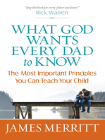 What God Wants Every Dad to Know: The Most Important Principles You Can Teach