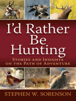 I'd Rather Be Hunting: Stories and Insights on the Path of Adventure